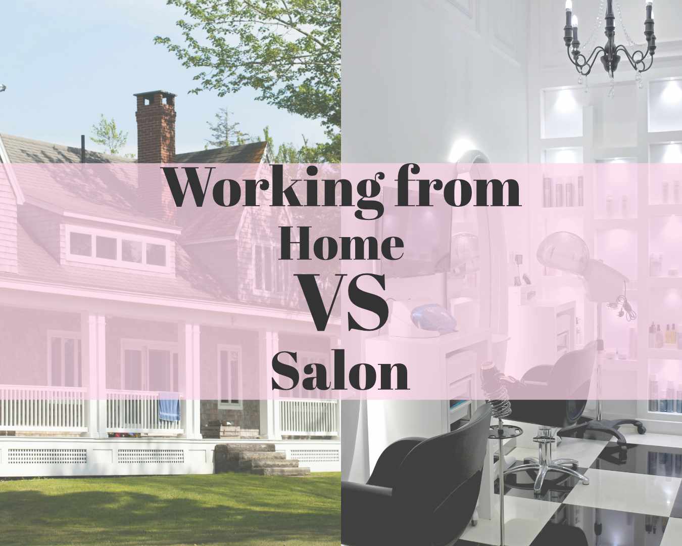working from home vs salon