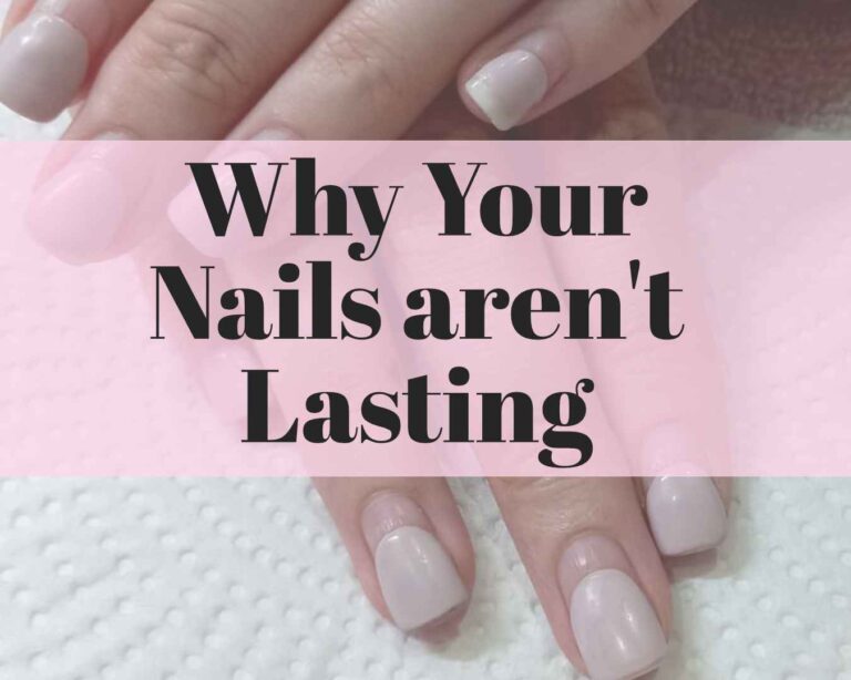 Why your nails aren't lasting long