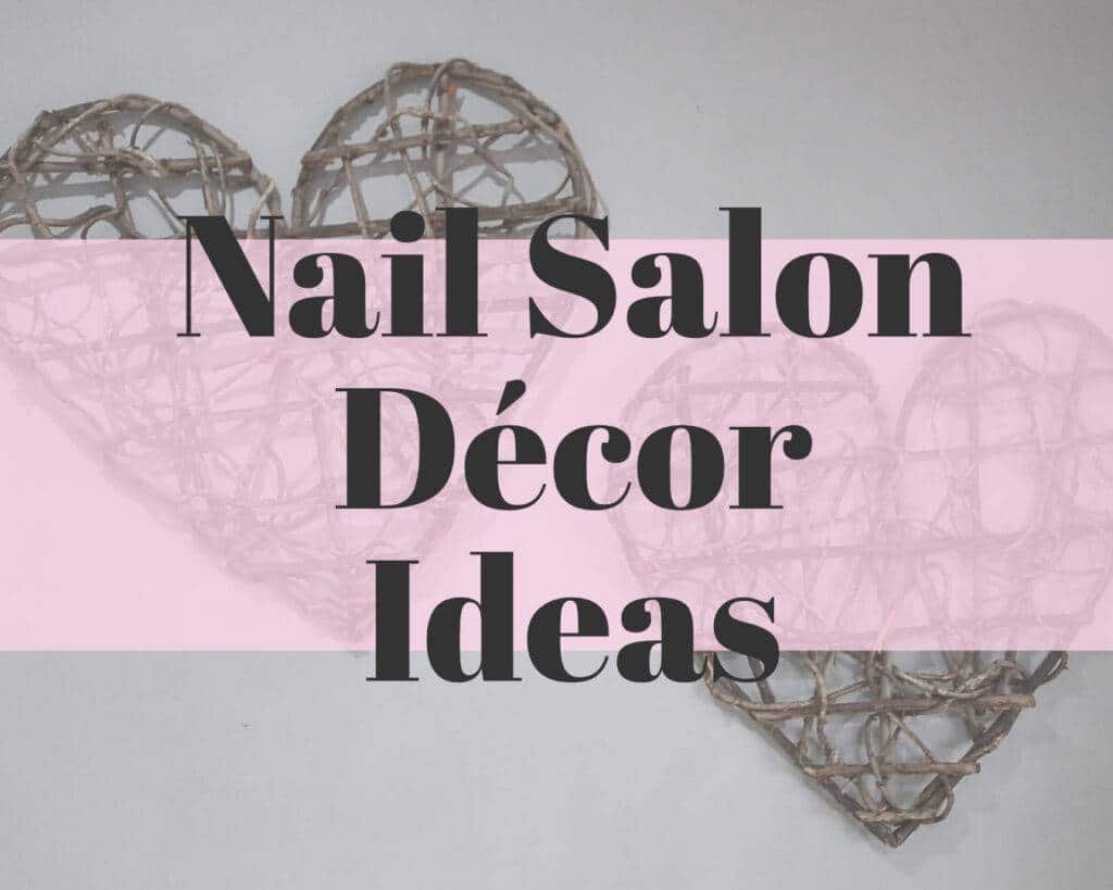 Home Nail Salon Decor Ideas