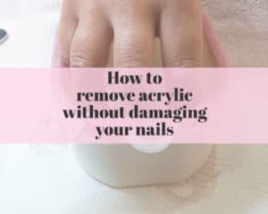 5 Easy Steps on How to remove acrylic nails at home without damaging ...