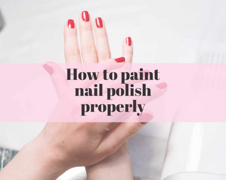 How to paint nail polish properly
