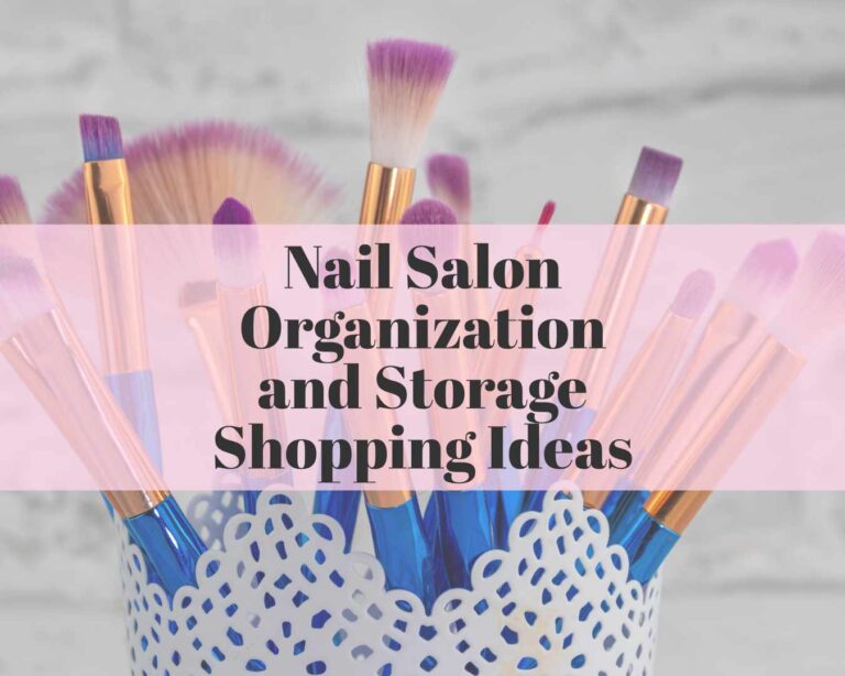 Nail Salon Organization and Storage Shopping Ideas