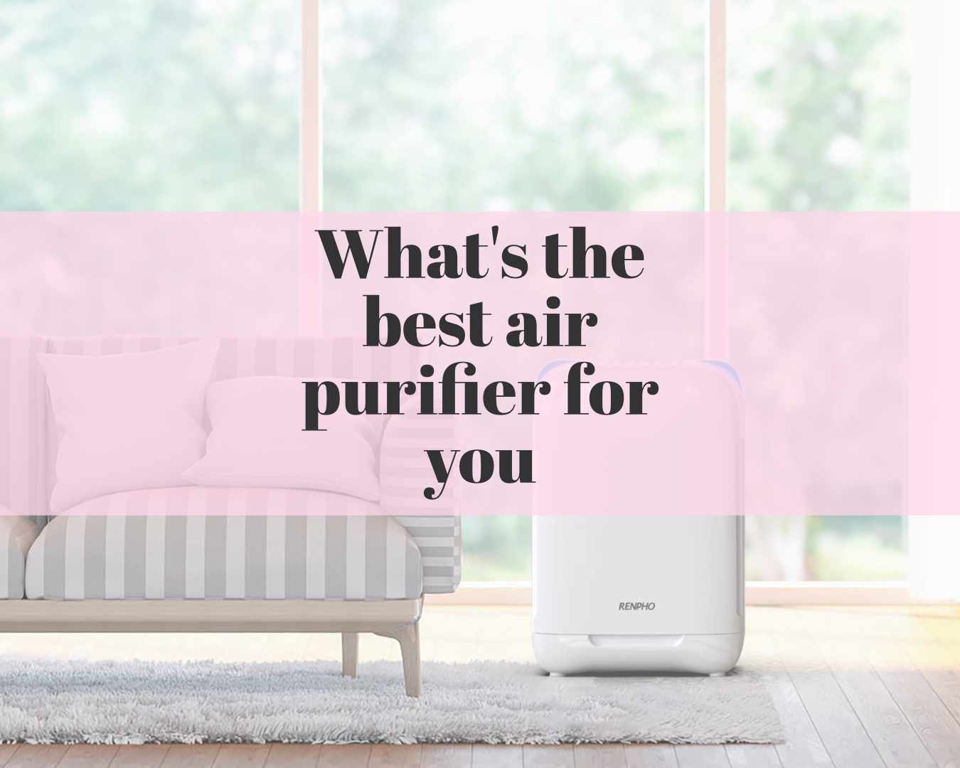 What's the best air purifier for you